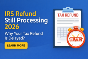 IRS refund still processing 2026